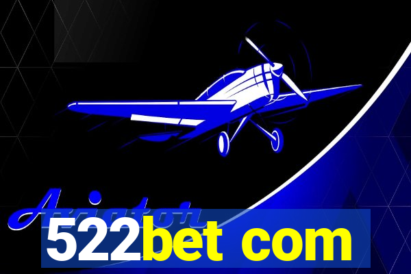 522bet com